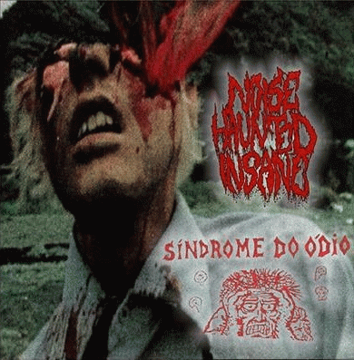Sindrome Do Odio : Noise Haunted Insane - Sindrome do Odio